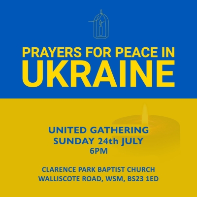 United Churches Prayer Vigil for Ukraine - Sunday 24th July, 6pm, Clarence Park Baptist Church, WsM